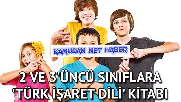 2 ve 3'üncü sınıflara 'Türk İşaret Dili' kitabı