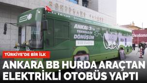 Ankara BB'den Türkiye'de bir ilk: Hurda otobüsler dönüştürülüyor