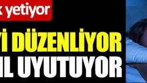 Günde 1 bardak yetiyor. Psikolojiyi düzeltiyor mışıl mışıl uyutuyor