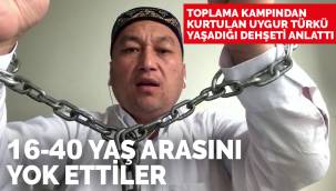 Toplama kampından kurtulan Uygur yaşadıklarını anlattı: Kampta insan olduğumu unutturdular