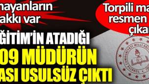 Milli Eğitim Bakanlığı’nın atadığı bin 709 müdürün ataması usulsüz çıktı. Torpili mahkeme resmen ortaya çıkardı. Atanamayanların kul hakkı var