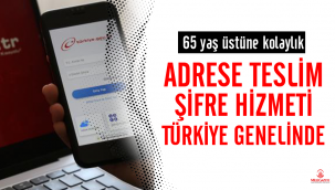 Adrese teslim e-Devlet şifresi hizmeti tüm Türkiye'de