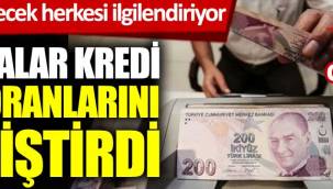 Bankalar kredi faiz oranlarını değiştirdi.