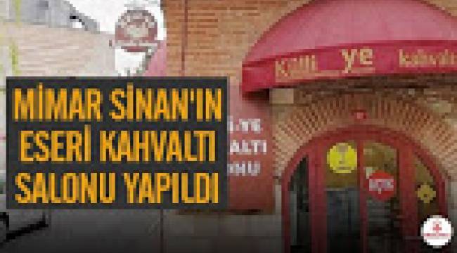 Mimar Sinan'ın eseri Haseki Külliyesi kahvaltı salonuna çevrildi