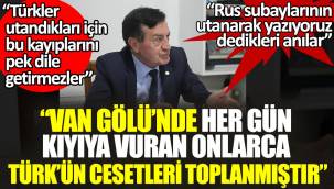 Osman Pamukoğlu 1915 gerçeğini böyle anlattı: Rus subaylarının utanarak yazıyoruz dedikleri anılar. Van Gölü’nde her gün kıyıya vuran onlarca Türk’ün cesetleri toplanmıştır.