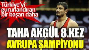 Taha Akgül 8'inci kez Avrupa'da şampiyon