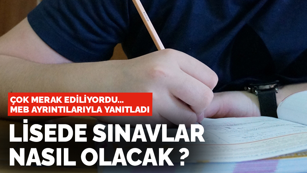 MEB'den yeni açıklama: Liselerde sınavlarla ilgili uygulamalar nasıl olacak?