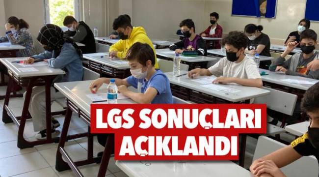 LGS 2021 sonuçları açıklandı