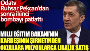 Milli Eğitim Bakanı’nın kardeşinin şirketinden okullara milyonlarca liralık satış iddiası