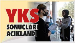 YKS sonuçları açıklandı