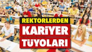 Rektörlerden kariyer tüyoları