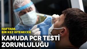 Kamuda çalışan işçilere PCR testi zorunluluğu getirildi