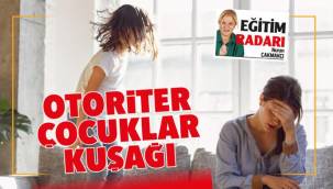 Otoriter çocuklar kuşağı