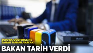 Bakan Bilgin 3600 ek gösterge için tarih verdi