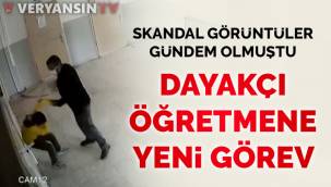 Dayakçı öğretmenin yeni görevi belli oldu