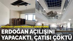 Hep böyle mi olacak.Erdoğan açılışını yapacaktı, çatısı çöktü