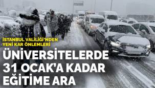 İstanbul Valiliği'nden yeni kar önlemleri, üniversitelerde eğitime ara