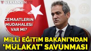 Milli Eğitim Bakanı'ndan 'mülakat' savunması