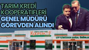 Tarım Kredi Kooperatifleri Genel Müdürü Fahrettin Poyraz görevden alındı