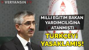 Yeni atanan Milli Eğitim Bakan Yardımcısı daha önce Türkçeyi yasaklamış!