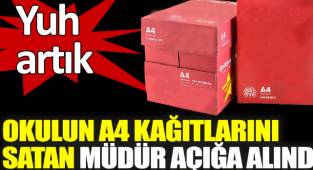 Okulun A4 kağıtlarını satan müdür açığa alındı