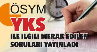 ÖSYM, YKS ile ilgili merak edilen soruları yayınladı