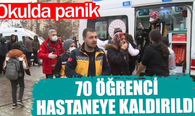 70 öğrenci hastaneye kaldırıldı