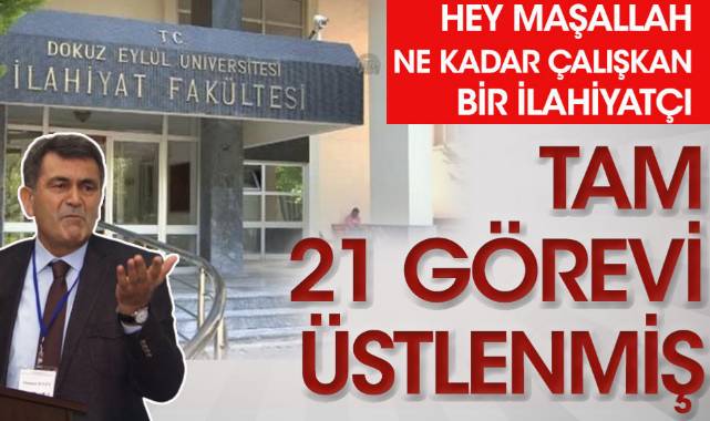 Hey maşallah! Ne kadar çalışkan bir ilahiyatçı, tam 21 görev üstlenmiş...