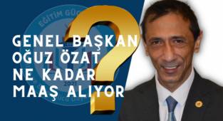 Eğitim Gücü-Sen Genel Başkanı Ne Kadar Maaş Alıyor?