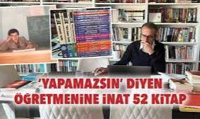 ‘Yapamazsın’ diyen öğretmenine inat 52 kitap