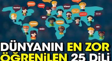 Dünyanın en zor öğrenilen 25 dili