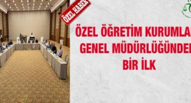 Özel Öğretim Kurumları Genel Müdürlüğünden Bir İlk