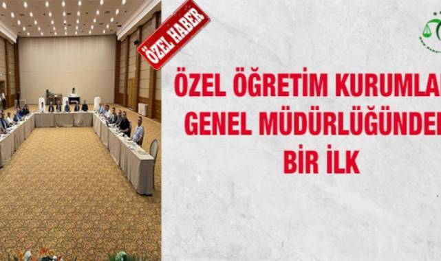 Özel Öğretim Kurumları Genel Müdürlüğünden Bir İlk