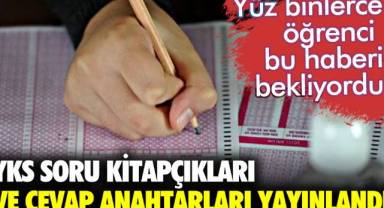YKS soru kitapçıkları ve cevap anahtarı erişime açıldı