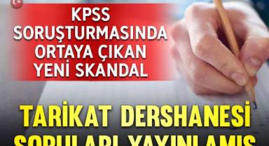 KPSS skandalında yeni ayrıntılar… Tarikat bağlantılı dershanenin soruları KPSS’de çıkmış