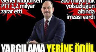 PTT'yi 1,2 milyar zarara uğratmıştı! Bozgeyik'e ödül gibi atama