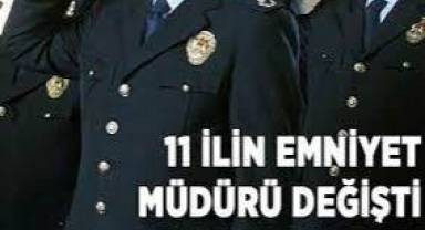 Son dakika: 11 ilin emniyet müdürü değişti