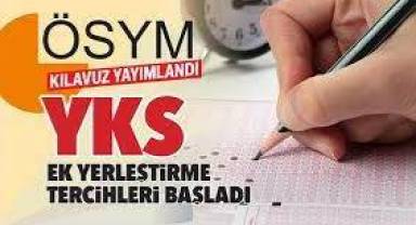 Kılavuz yayımlandı, YKS ek yerleştirme tercihleri başladı