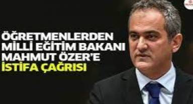 Öğretmenlerden Milli Eğitim Bakanı Mahmut Özer’e istifa çağrısı