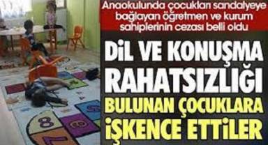 Dil ve konuşma rahatsızlığı bulunan çocuklara işkence ettiler.