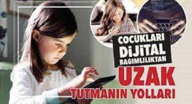 Çocukları dijital bağımlılıktan uzak tutmanın yolları