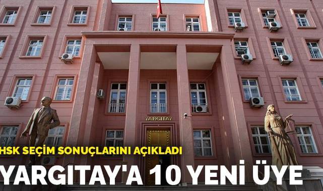 HSK seçim sonuçları açıklandı: Yargıtay'a 10 yeni üye