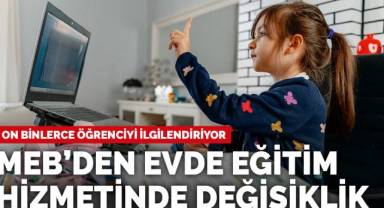MEB'den evde eğitim hizmetinde değişiklik