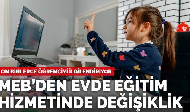 MEB'den evde eğitim hizmetinde değişiklik