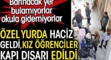 Özel yurda haciz geldi. Kız öğrenciler kapı dışarı edildi. Okula gidemiyorlar