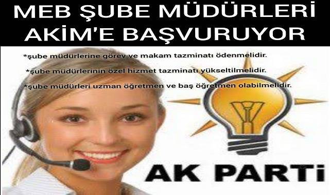 MEB ŞUBE MÜDÜRLERİ AKİM'E BAŞVURUYOR