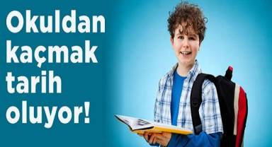 Öğrencilere kötü haber: Okuldan kaçmak tarih oluyor