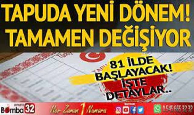 Tapuda yeni dönem. Tamamen değişiyor