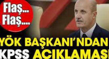 YÖK Başkanından KPSS skandalı açıklaması. Asıl önemli noktayı açıkladı