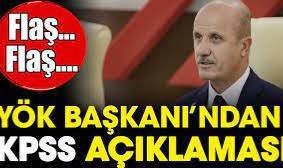 YÖK Başkanından KPSS skandalı açıklaması. Asıl önemli noktayı açıkladı